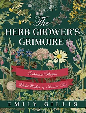 The Herb Grower's Grimoire