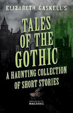 Tales of the Gothic: A Haunting Collection of Short Stories