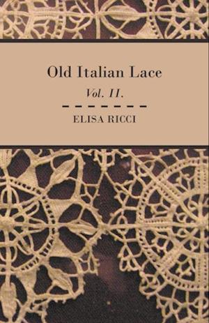Old Italian Lace - Vol. II.