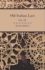 Old Italian Lace - Vol. II.