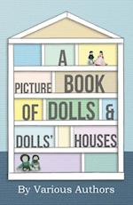 Picture Book of Dolls and Dolls' Houses