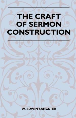 Craft Of Sermon Construction