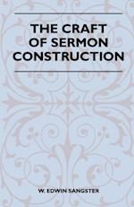 Craft Of Sermon Construction