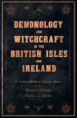 Demonology and Witchcraft in the British Isles and Ireland