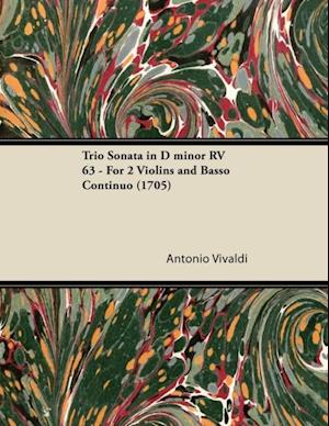 Trio Sonata in D minor RV 63 - For 2 Violins and Basso Continuo (1705)