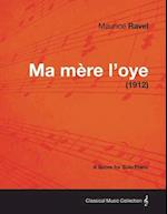 Ma Mere L'Oye - A Score for Solo Piano (1912)