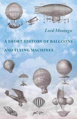 Short History of Balloons and Flying Machines