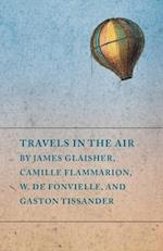 Travels in the Air by James Glaisher, Camille Flammarion, W. de Fonvielle, and Gaston Tissander