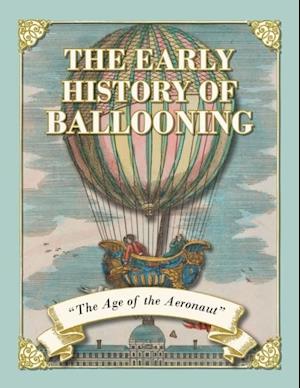 Early History of Ballooning - The Age of the Aeronaut