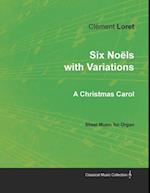 Six NoA ls with Variations - A Christmas Carol - Sheet Music for Organ