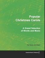 Popular Christmas Carols - A Grand Selection of Words and Music for Voice and Piano