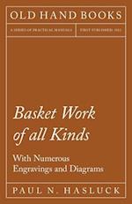 Basket Work of all Kinds - With Numerous Engravings and Diagrams