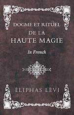 Dogme et Rituel - De la Haute Magie - In French