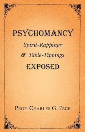 Psychomancy - Spirit-Rappings and Table-Tippings Exposed