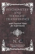 Psychometry and Thought-Transference with Practical Hints for Experiments - With an Introduction by Henry S. Olcott