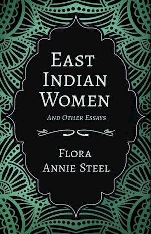 East Indian Women - And Other Essays