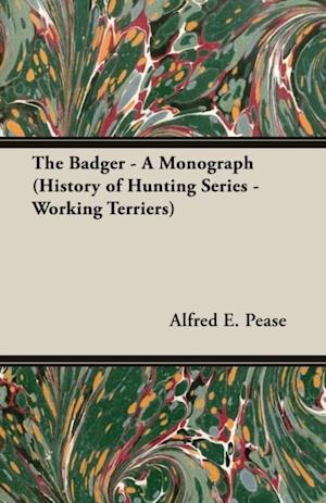 Badger - A Monograph (History of Hunting Series - Working Terriers)