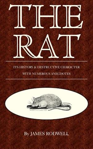 Rat; Its History & Destructive Character