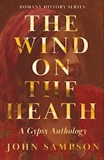 Wind on the Heath - A Gypsy Anthology (Romany History Series)