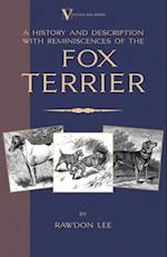 History and Description, With Reminiscences, of the Fox Terrier (A Vintage Dog Books Breed Classic - Terriers)
