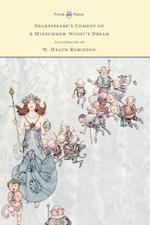 Shakespeare's Comedy of A Midsummer-Night's Dream - Illustrated by W. Heath Robinson 