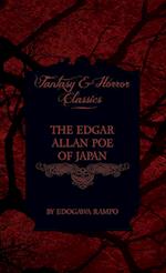 Edgar Allan Poe of Japan - Some Tales by Edogawa Rampo - With Some Stories Inspired by His Writings (Fantasy and Horror Classics) 