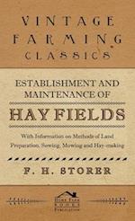 Establishment and Maintenance of Hay Fields - With Information on Methods of Land Preparation, Sowing, Mowing and Hay-making 