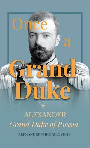 Once A Grand Duke