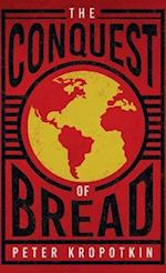 Conquest of Bread: With an Excerpt from Comrade Kropotkin by Victor Robinson 