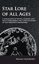 Star Lore of All Ages; A Collection of Myths, Legends, and Facts Concerning the Constellations of the Northern Hemisphere 