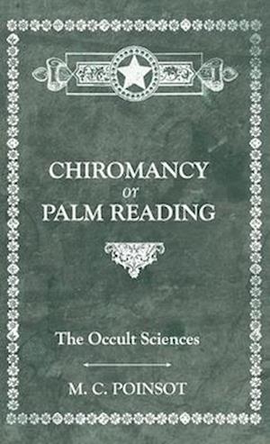 Occult Sciences - Chiromancy or Palm Reading