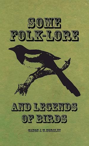 Some Folk-Lore and Legends of Birds