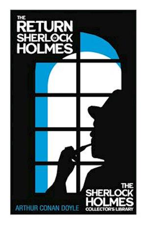 The Return of Sherlock Holmes - The Sherlock Holmes Collector's Library: With Original Illustrations by Charles R. Macauley