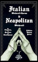 Italian Witchcraft Charms and Neapolitan Witchcraft - The Cimaruta, its Structure and Development (Folklore History Series) 