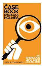 The Case Book of Sherlock Holmes - The Sherlock Holmes Collector's Library 