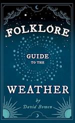 Folklore Guide to the Weather 