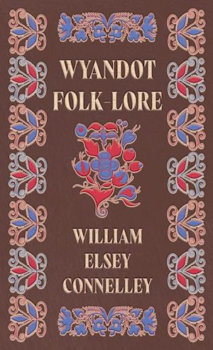 Wyandot Folk-Lore