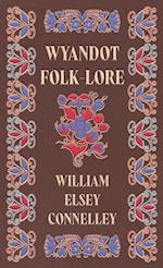 Wyandot Folk-Lore 