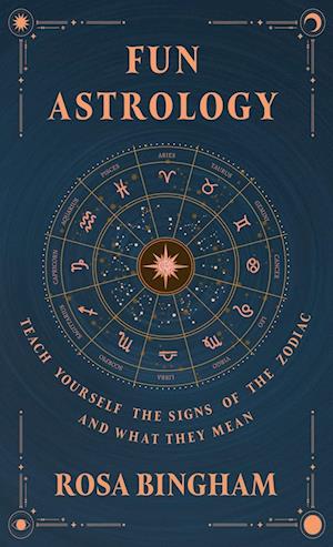 Fun Astrology - Teach Yourself the Signs of the Zodiac and What They Mean