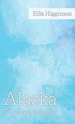 Alaska -The Great Country