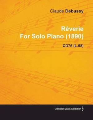 RA verie by Claude Debussy for Solo Piano (1890) Cd76 (L.68)