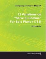 12 Variations on Salve Tu Domine by Wolfgang Amadeus Mozart for Solo Piano (1783) K.398/416e