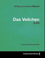 Wolfgang Amadeus Mozart - Das Veilchen - K.476 - A Score for Voice and Piano