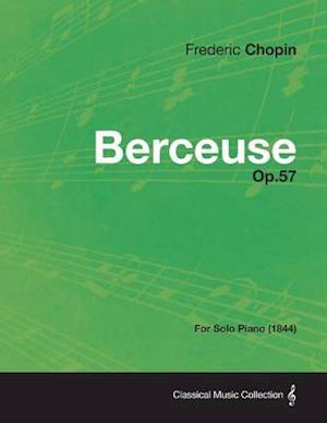 Berceuse Op.57 - For Solo Piano (1844)