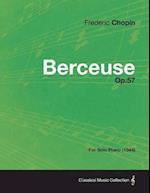 Berceuse Op.57 - For Solo Piano (1844)