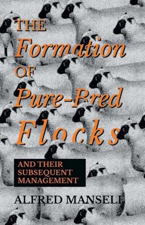 Formation of Pure-Bred Flocks and Their Subsequent Management