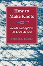 How to Make Knots, Bends and Splices