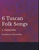 6 Tuscan Folk Songs - Sheet Music for 2 Voices and Piano
