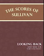 Scores of Sullivan - Looking Back - Sheet Music for Voice and Piano