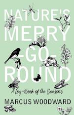 Nature's Merry-Go-Round - A Log-Book of the Seasons